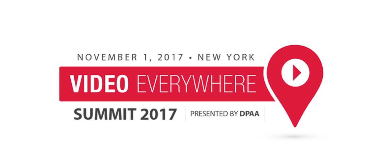 Brand and Agency Thought Leaders, Prominent Journalists and Authors Headline Initial Speaker List for DPAA’s 2017 Video Everywhere Summit