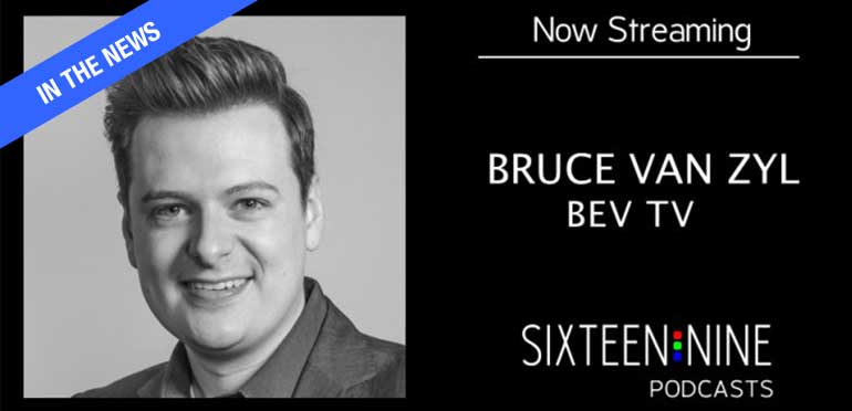 16:9 PODCASTS: BRUCE VAN ZYL OF SELLR, ON MOVING THE SALES NEEDLE WITH BEVTV IN-STORE DIGITAL