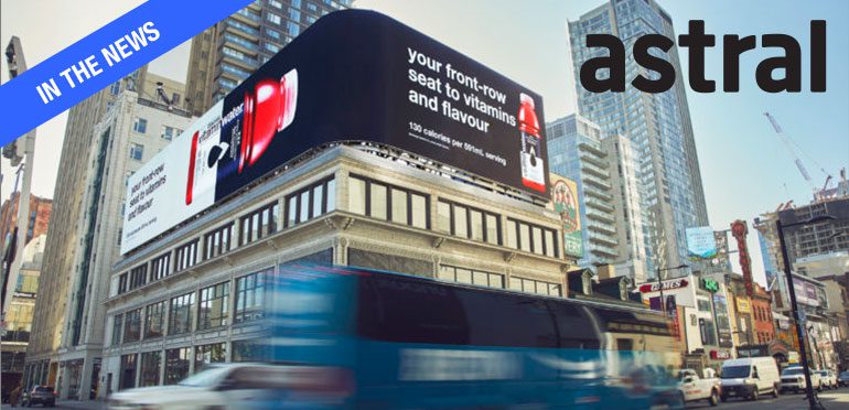 Astral: 31,000 OOH Ad Faces Across Canada… and Counting