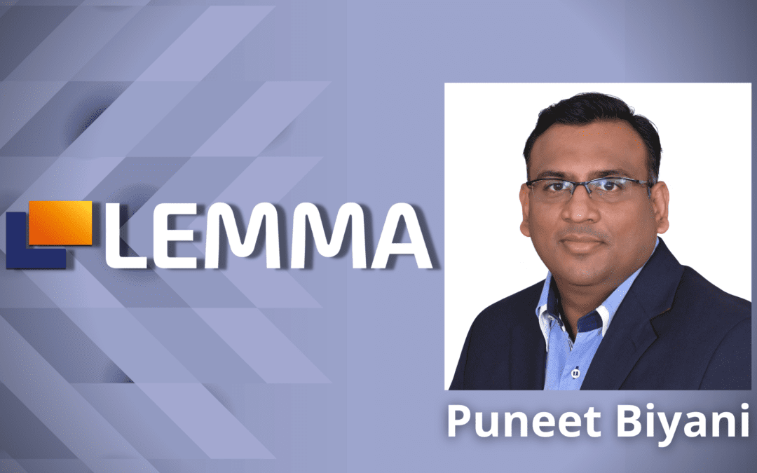 Lemma appoints Puneet Biyani, Former Senior VP & CFO of Times OOH, as Company President.