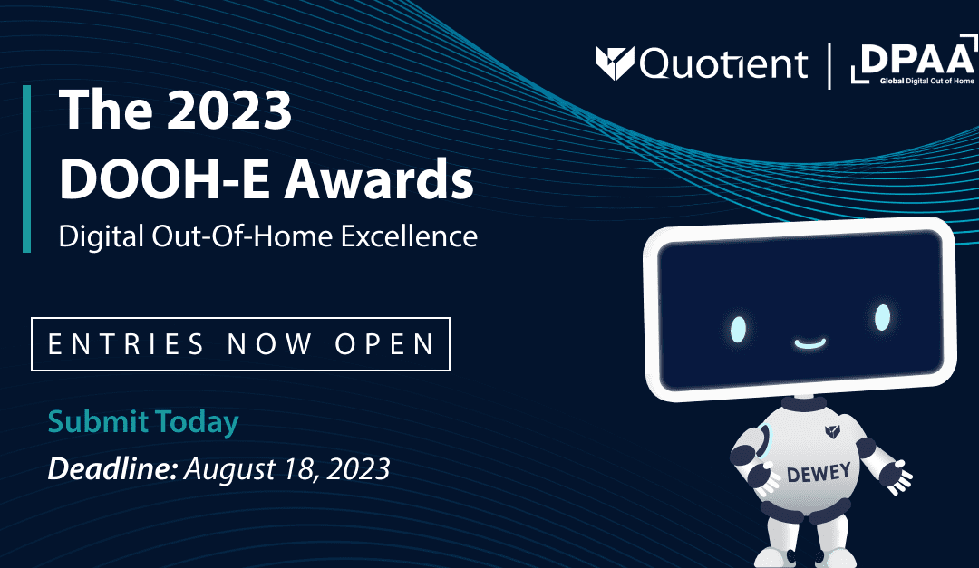 DPAA Announces 2nd Annual Digital Out of Home Excellence (DOOH-E) Awards Powered by Quotient