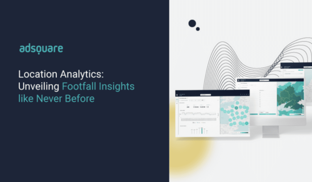 Adsquare Unveils Cutting-Edge Location Intelligence Platform with Enhanced User Interface and Innovative Product: Location Analytics